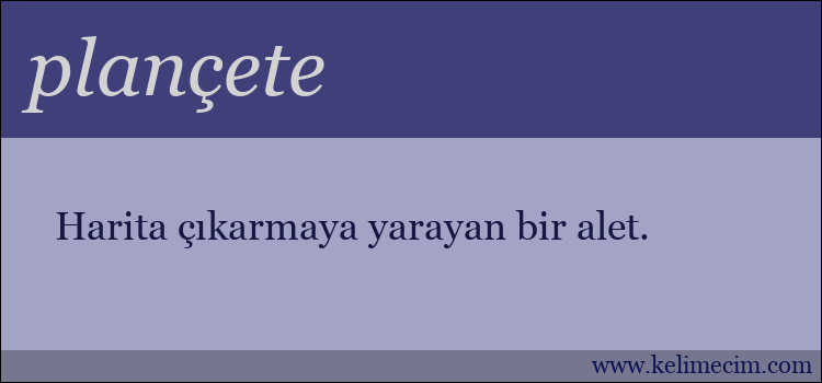 plançete kelimesinin anlamı ne demek?