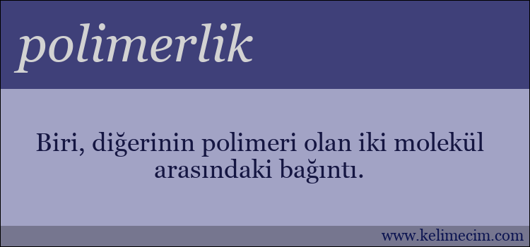 polimerlik kelimesinin anlamı ne demek?