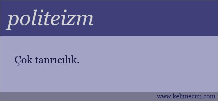 politeizm kelimesinin anlamı ne demek?