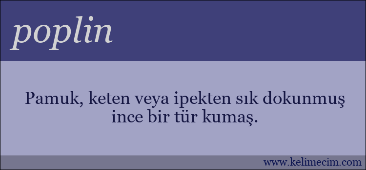 poplin kelimesinin anlamı ne demek?