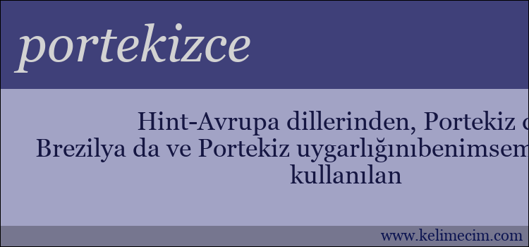 portekizce kelimesinin anlamı ne demek?