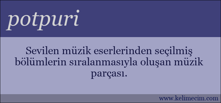 potpuri kelimesinin anlamı ne demek?