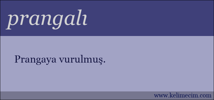 prangalı kelimesinin anlamı ne demek?