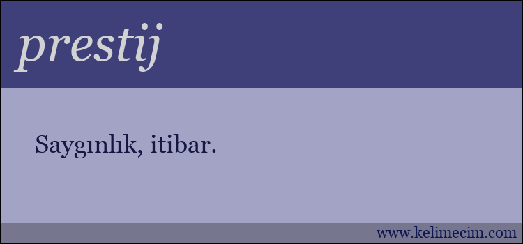 prestij kelimesinin anlamı ne demek?