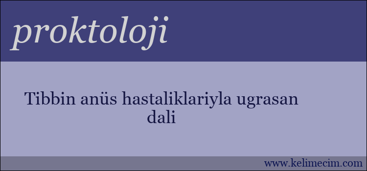 proktoloji kelimesinin anlamı ne demek?