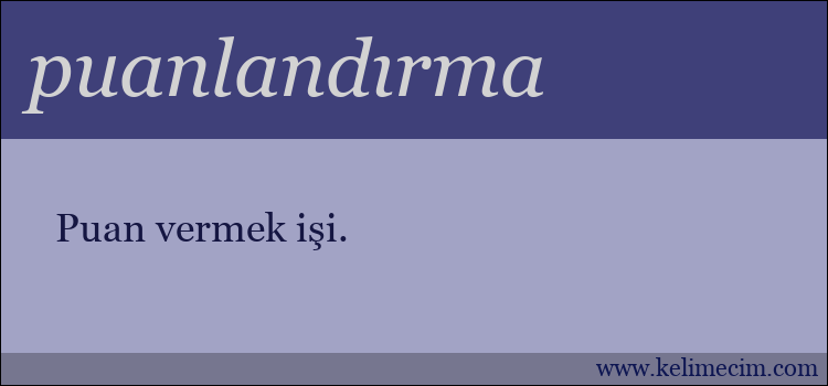 puanlandırma kelimesinin anlamı ne demek?