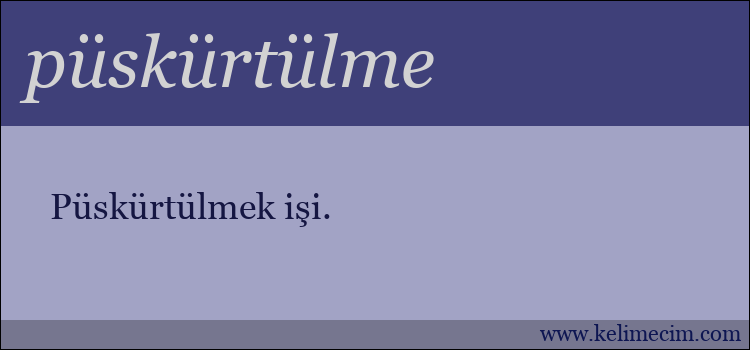 püskürtülme kelimesinin anlamı ne demek?