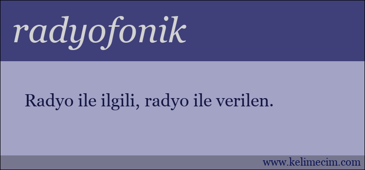 radyofonik kelimesinin anlamı ne demek?