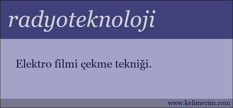 radyoteknoloji kelimesinin anlamı ne demek?