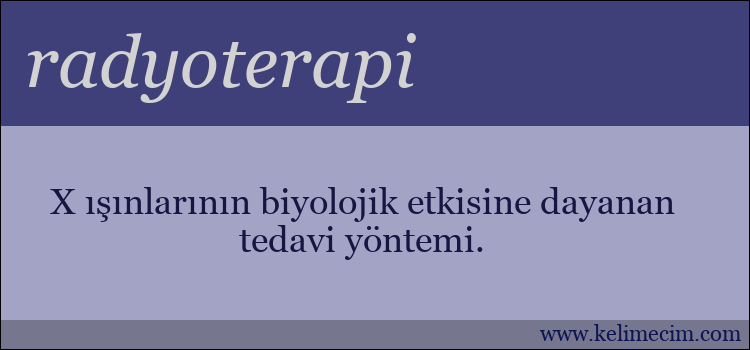 radyoterapi kelimesinin anlamı ne demek?