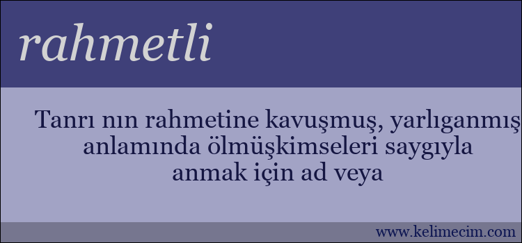 rahmetli kelimesinin anlamı ne demek?