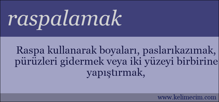 raspalamak kelimesinin anlamı ne demek?