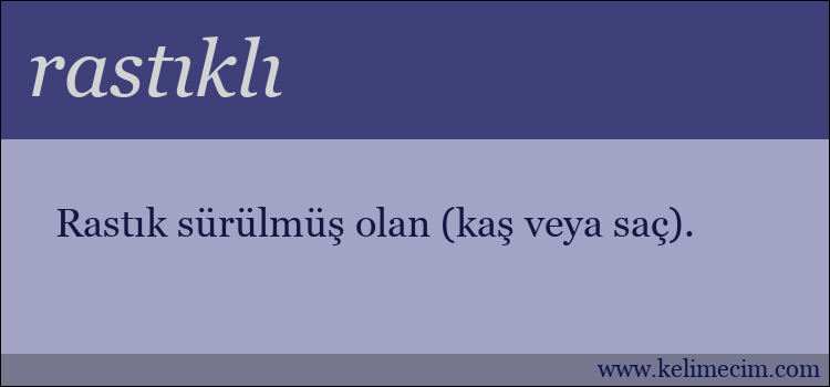 rastıklı kelimesinin anlamı ne demek?