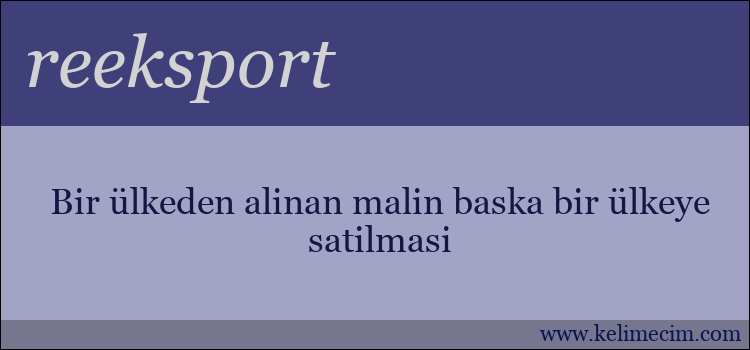 reeksport kelimesinin anlamı ne demek?