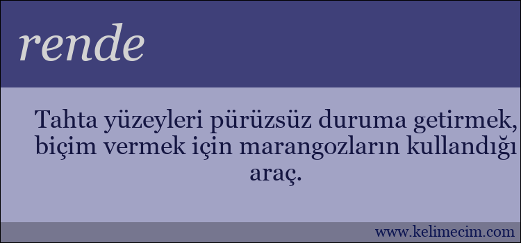 rende kelimesinin anlamı ne demek?