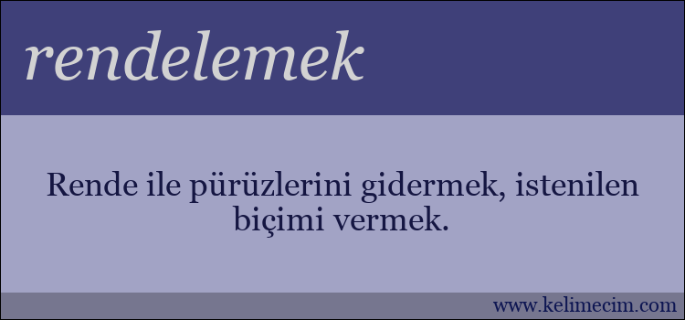 rendelemek kelimesinin anlamı ne demek?