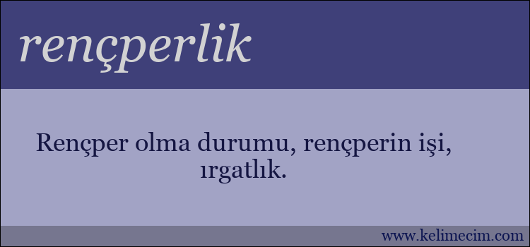 rençperlik kelimesinin anlamı ne demek?