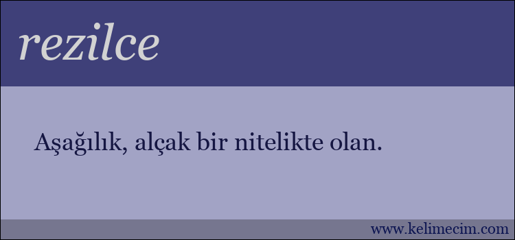 rezilce kelimesinin anlamı ne demek?