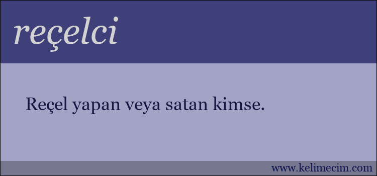 reçelci kelimesinin anlamı ne demek?