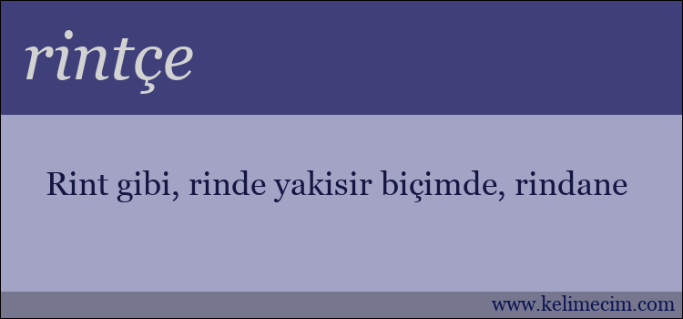 rintçe kelimesinin anlamı ne demek?