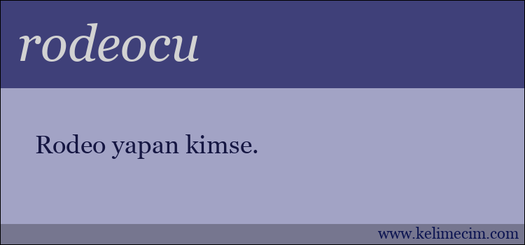 rodeocu kelimesinin anlamı ne demek?