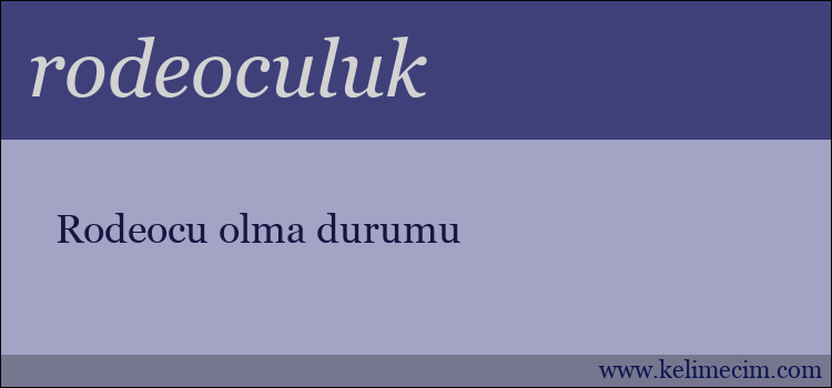 rodeoculuk kelimesinin anlamı ne demek?