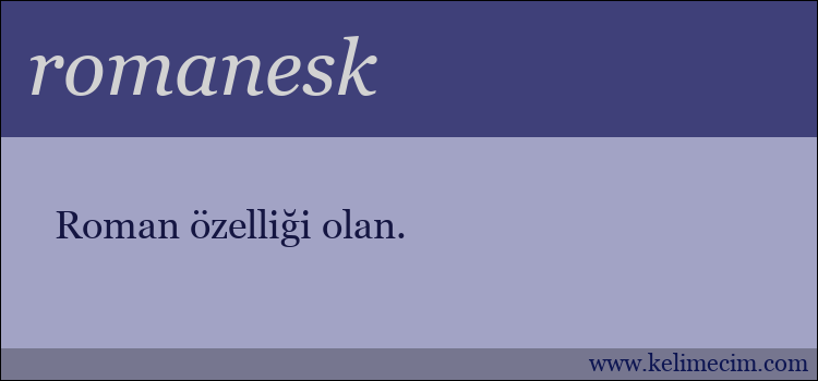 romanesk kelimesinin anlamı ne demek?