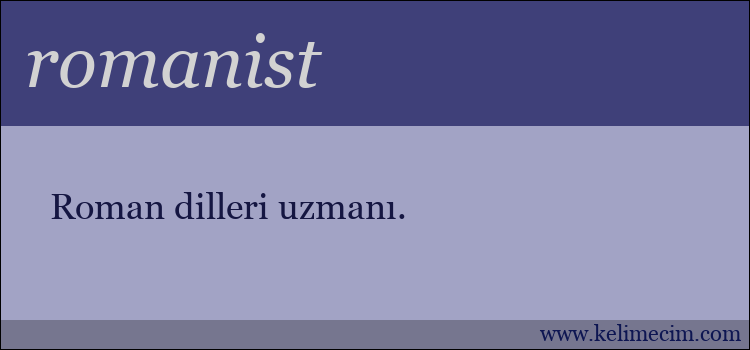 romanist kelimesinin anlamı ne demek?