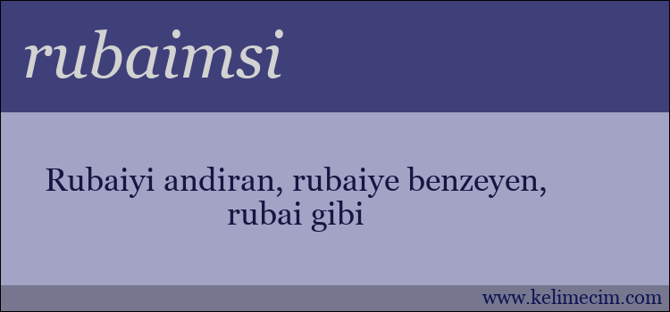 rubaimsi kelimesinin anlamı ne demek?