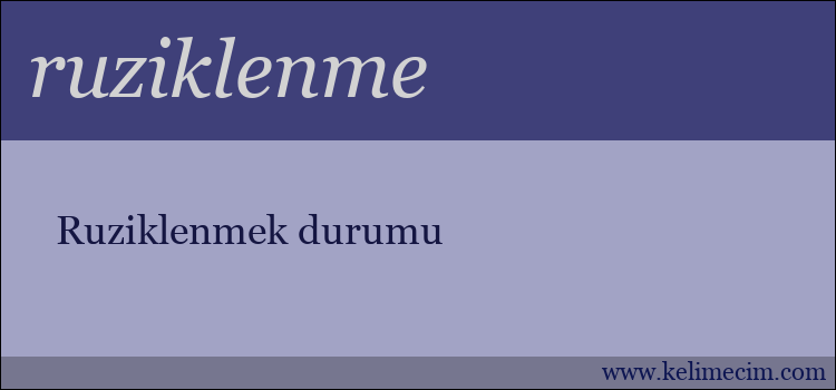 ruziklenme kelimesinin anlamı ne demek?