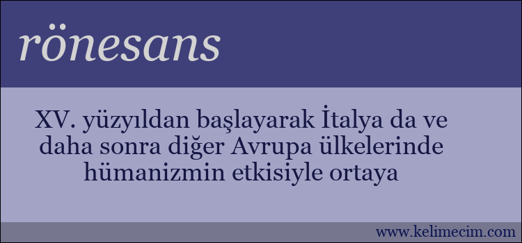 rönesans kelimesinin anlamı ne demek?