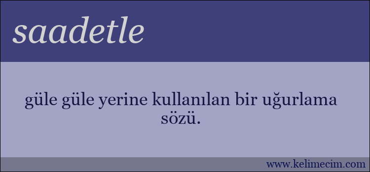 saadetle kelimesinin anlamı ne demek?