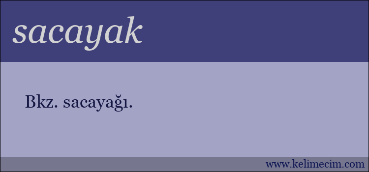 sacayak kelimesinin anlamı ne demek?