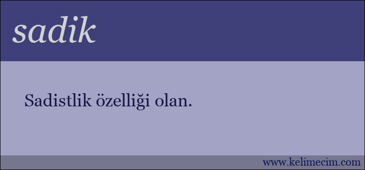 sadik kelimesinin anlamı ne demek?