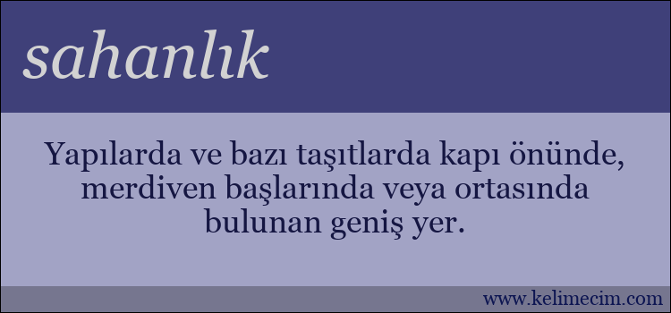 sahanlık kelimesinin anlamı ne demek?