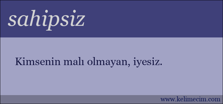 sahipsiz kelimesinin anlamı ne demek?