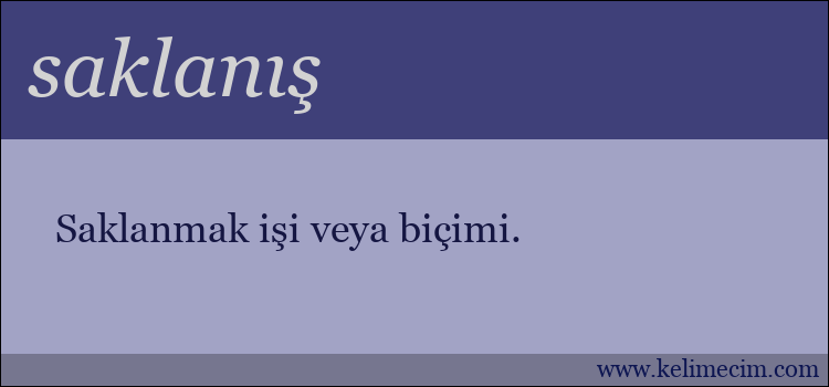 saklanış kelimesinin anlamı ne demek?