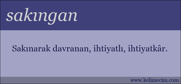 sakıngan kelimesinin anlamı ne demek?