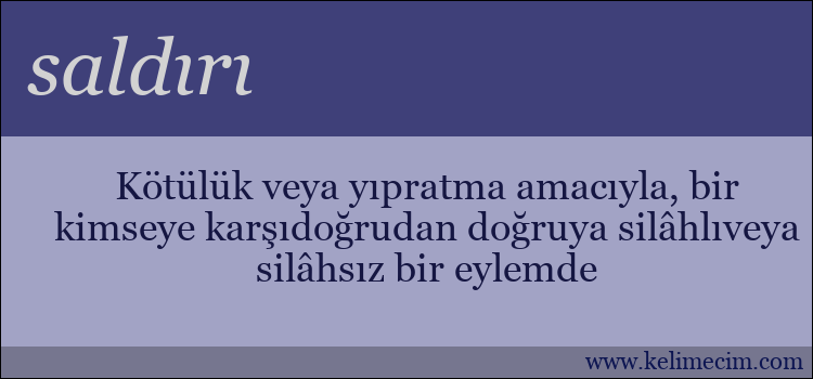 saldırı kelimesinin anlamı ne demek?