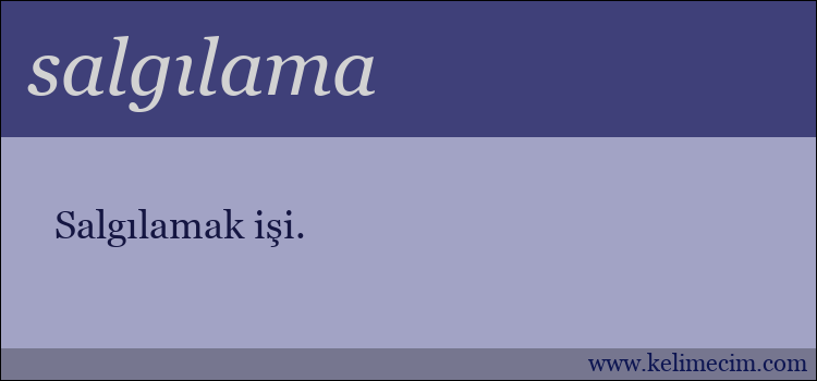 salgılama kelimesinin anlamı ne demek?