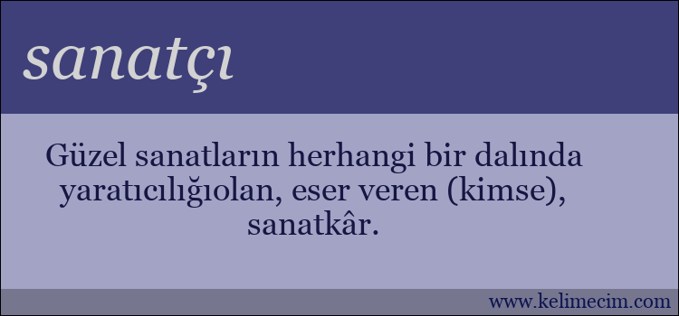 sanatçı kelimesinin anlamı ne demek?