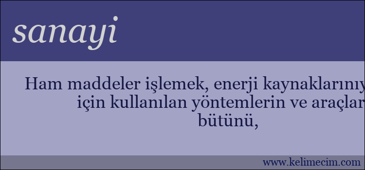 sanayi kelimesinin anlamı ne demek?