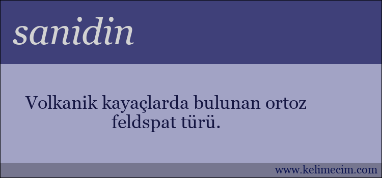 sanidin kelimesinin anlamı ne demek?