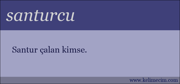 santurcu kelimesinin anlamı ne demek?