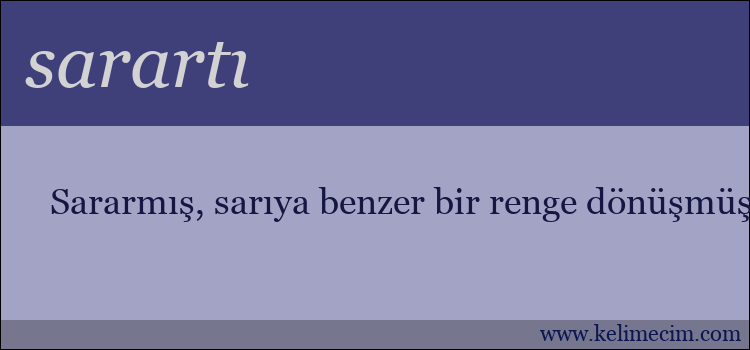 sarartı kelimesinin anlamı ne demek?