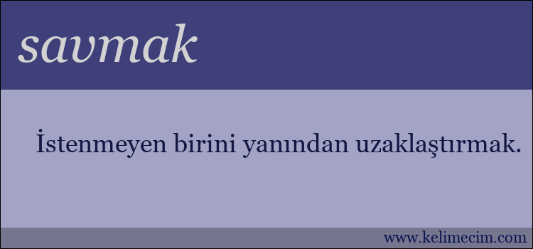 savmak kelimesinin anlamı ne demek?