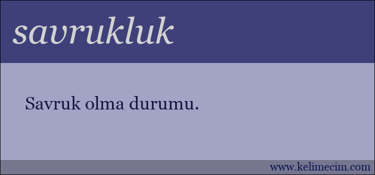 savrukluk kelimesinin anlamı ne demek?