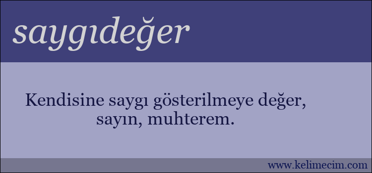 saygıdeğer kelimesinin anlamı ne demek?