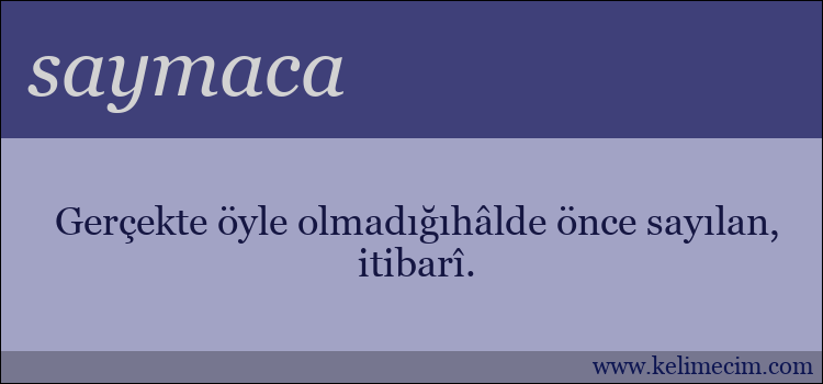 saymaca kelimesinin anlamı ne demek?