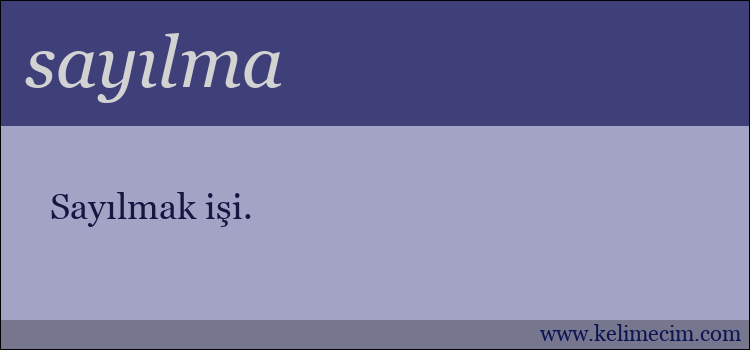 sayılma kelimesinin anlamı ne demek?